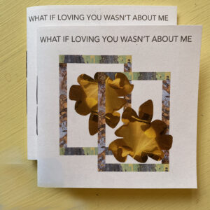 WHAT IF LOVING YOU WASN'T ABOUT ME